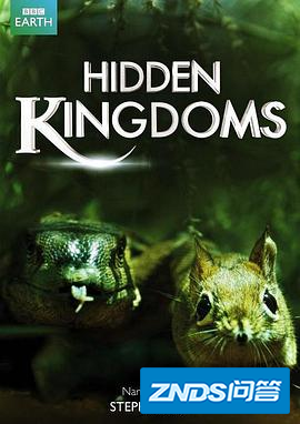 BBC纪录片Hidden Kingdoms(隐秘王国) 下载