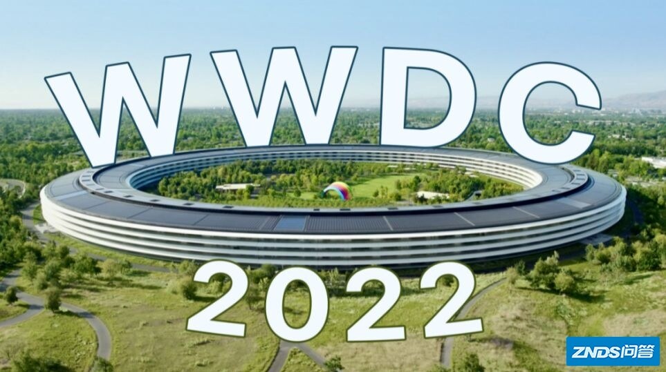 消息称苹果 2022 年全球开发者大会将于 6 月 6 日举行，会 ...