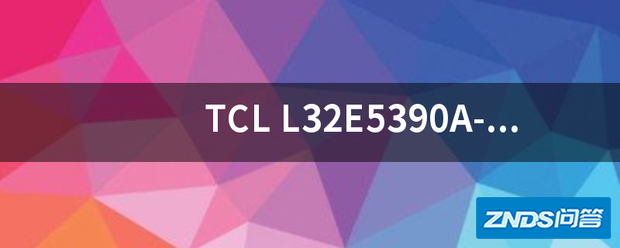 TCL L32E5390A-3D